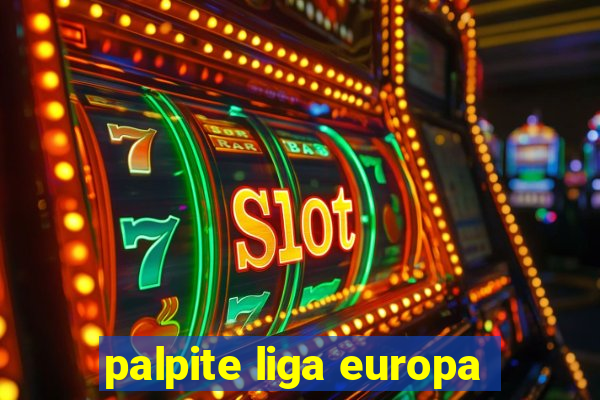 palpite liga europa